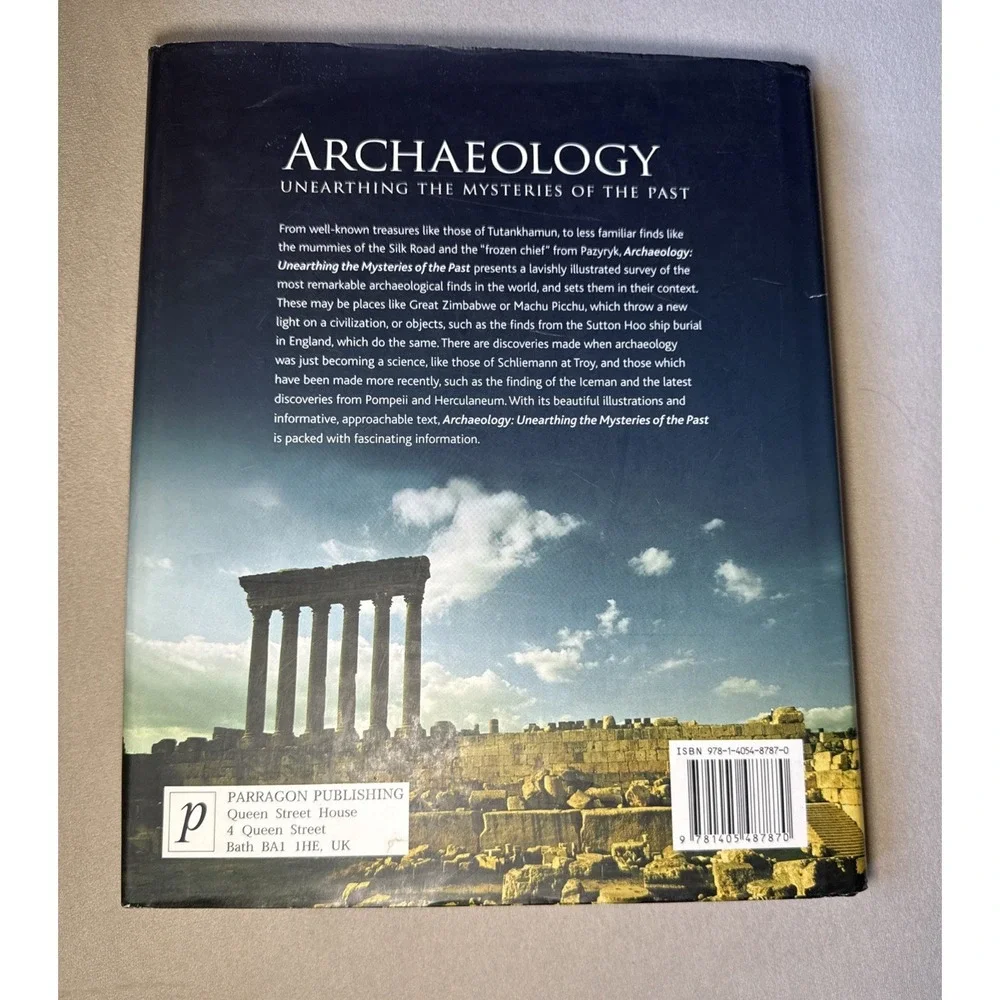 Archaeology : Unearthing‎ the Mysteries of the Past (Hardcover) 2007 History